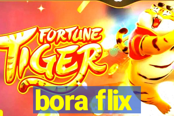 bora flix